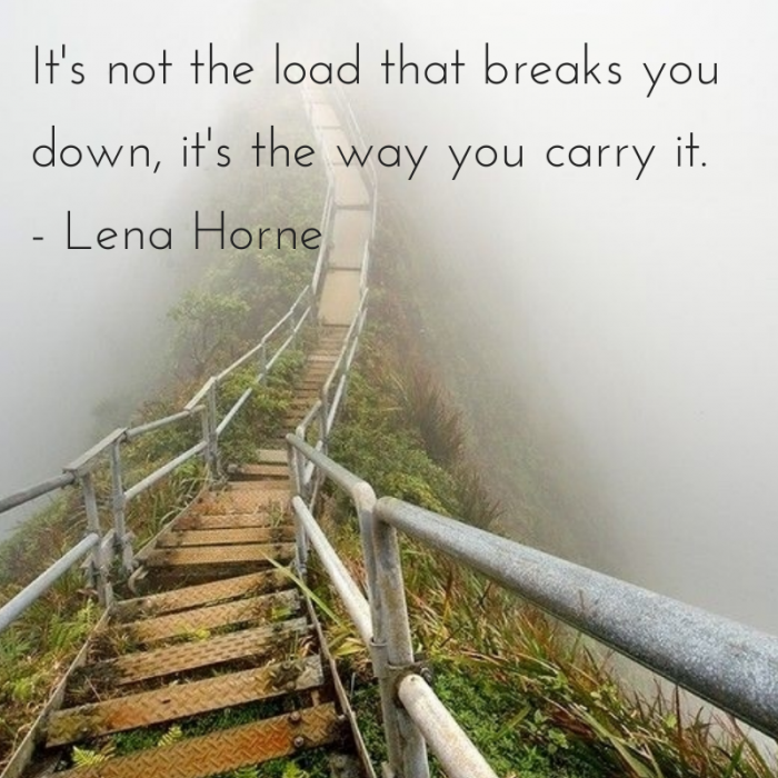 It's not the load that breaks your down,