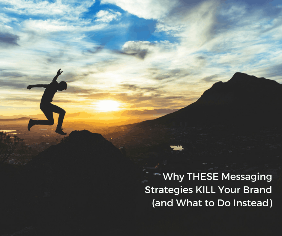 Why THESE Messaging Strategies KILL Your Brand (and What to Do Instead)